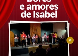 Instituto ACIC - Dores e Amores de Isabel 5 🎭 Uma noite de risadas, emoção e cultura na ACIC!A peça “Dores e Amores de Isabel”, uma comédia (2)