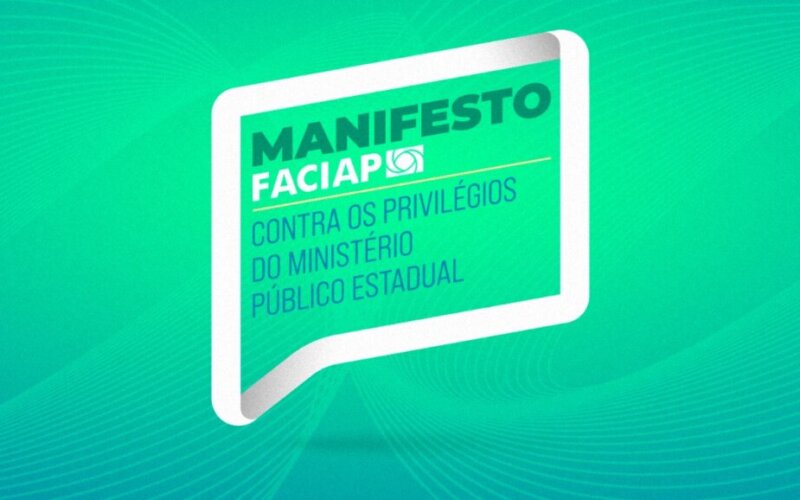 Faciap se manifesta contra os privilégios do Ministério Público Estadual