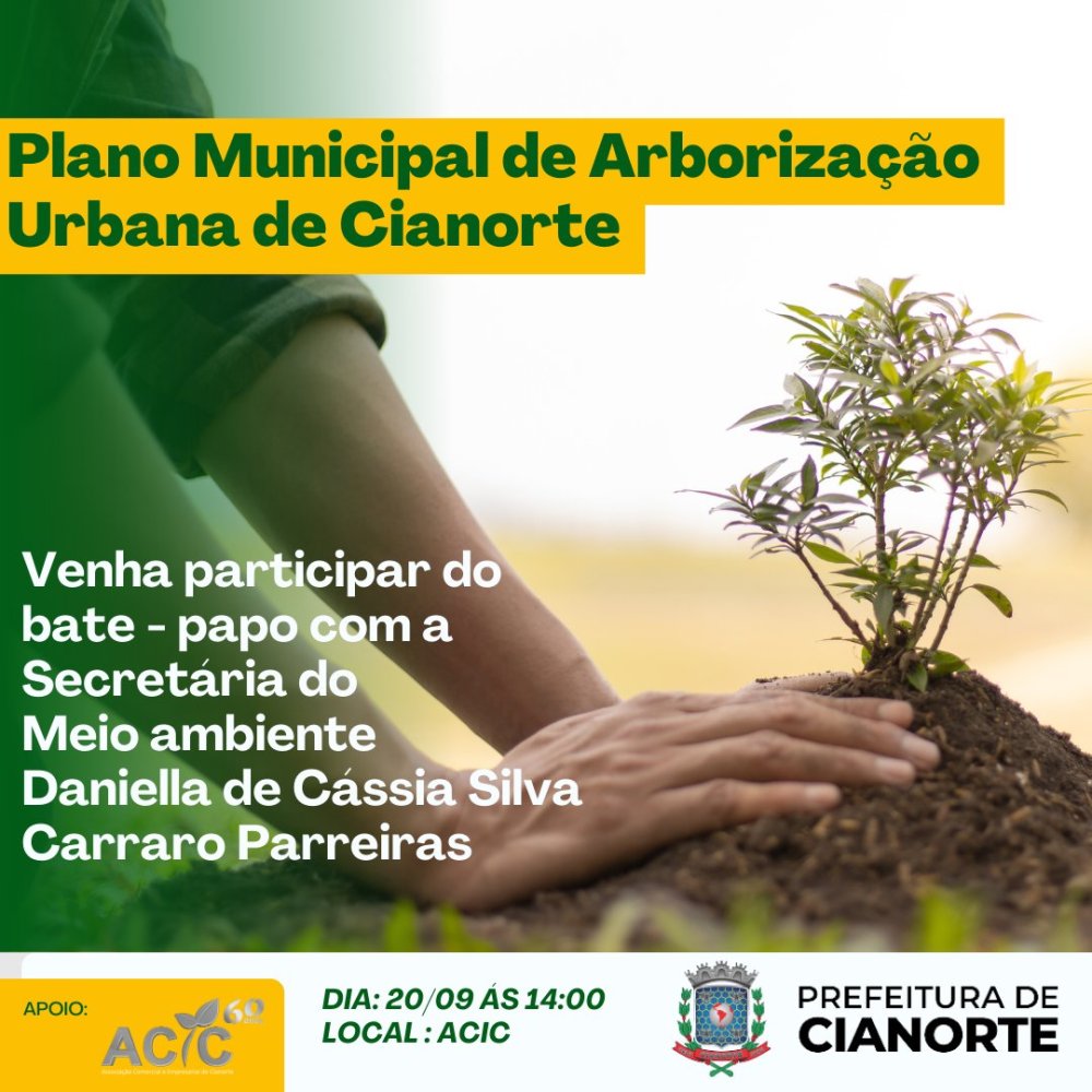 Aqui na ACIC você fica sabendo primeiro! Plano Municipal de Arborização Urbana de Cianorte estabelece a obrigação de cada imóvel possuir pelo menos uma árvore. 2