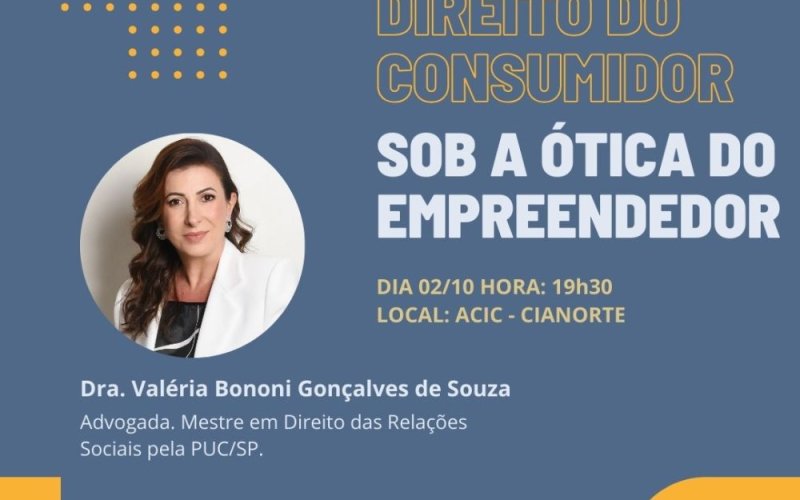 AQUI NA ACIC VOCÊ SABENDO PRIMEIRO! “Direito do Consumidor, sob a Ótica do Empreendedor”. 20