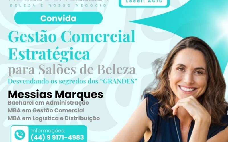 Aqui na ACIC você fica sabendo primeiro! Curso de Gestão Comercial Estratégica para Salões: Desvendando os Segredos dos "GRANDES" - Convite do Núcleo de Profissionais da Beleza 4