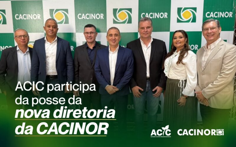 ACIC participa da posse da nova diretoria da Cacinor 2