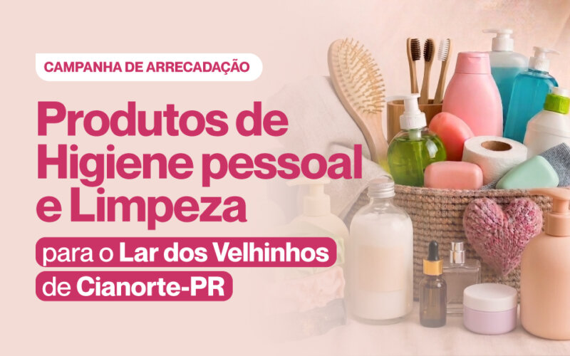 Campanha de Arrecadação | Lar dos Velhinhos de Cianorte 2 Campanha de Arrecadação | Lar dos Velhinhos de Cianorte 2