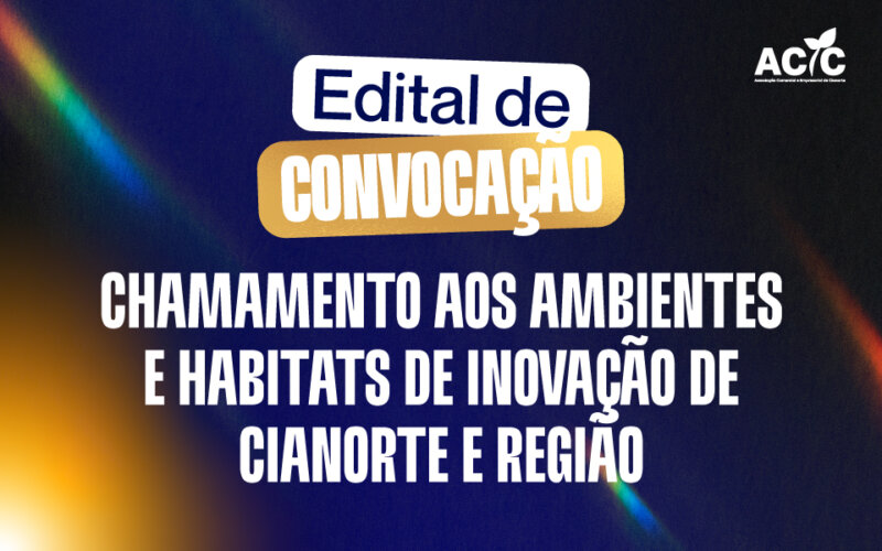 CHAMAMENTO AOS AMBIENTES E HABITATS DE INOVAÇÃO DE CIANORTE E REGIÃO 4